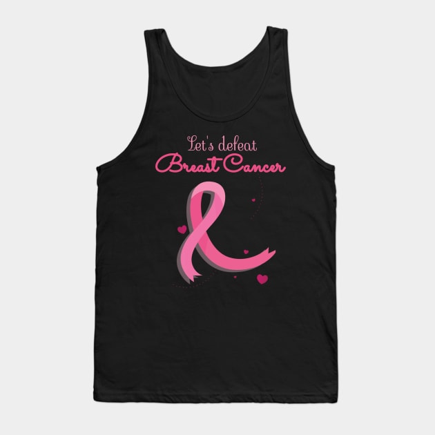 Let's Defeat Breast Cancer Tank Top by Pieartscreation